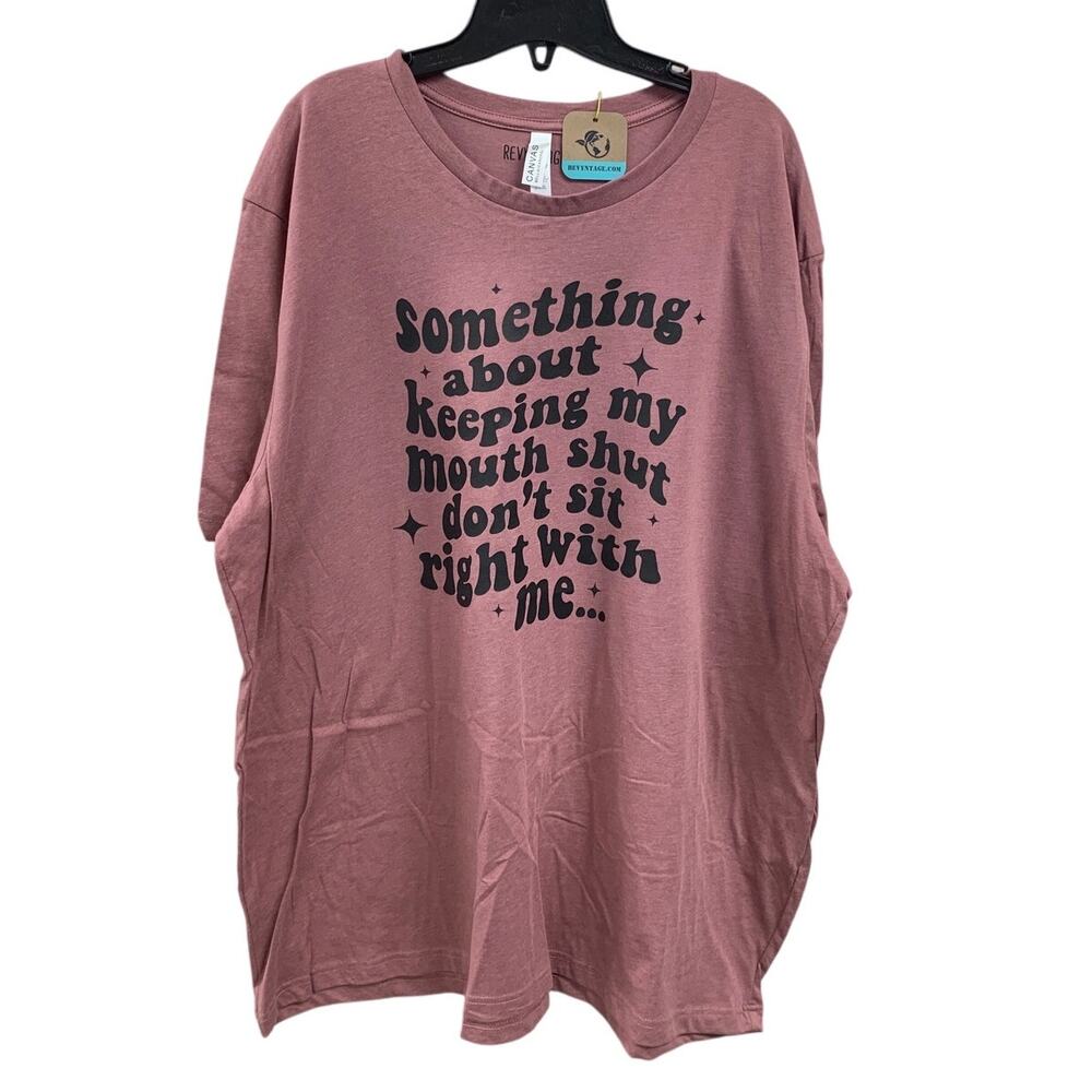 New Hand Printed Womens 3XL Keeping My Mouth Shut Don't Sit Right With Me Shirt